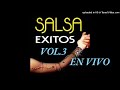 EXITOS DE LA SALSA EN VIVO VOL 3