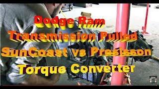 Dodge RAM Transmission Removal Torque Converter Replacement SunCoast vs Precision Cummins