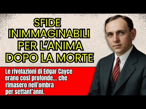 Proibito Per 70 Anni: L’Intervista Perduta Di Edgar Cayce | Lezioni Per L’Anima