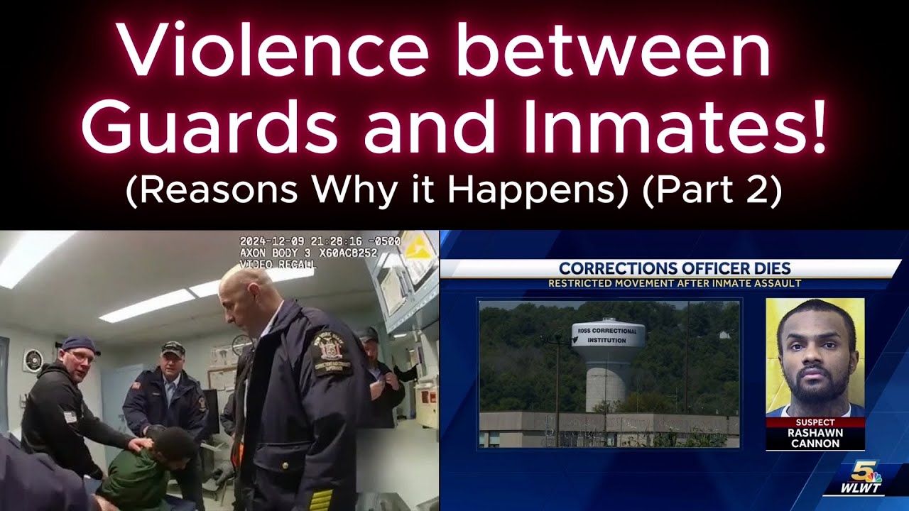 Violence Between Guards and Inmates Part 2