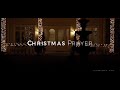 Christmas Prayer HD