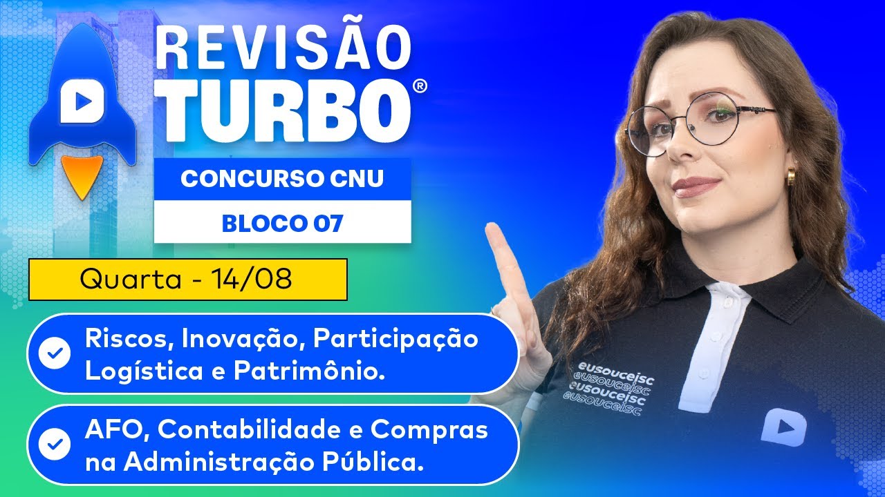 REVISÃO TURBO CNU | Conhecimentos Específicos para o Bloco 07 | QUARTA