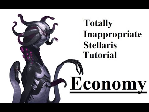 Totally Inappropriate Stellaris - Economy