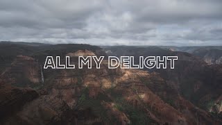 Cody Carnes - All My Delight (Lyric Video)