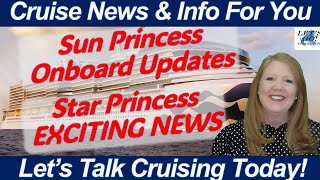 CRUISE NEWS! EXCITING Star Princess Announcements! Sun Princess Onboard Updates! Group Cruise Info