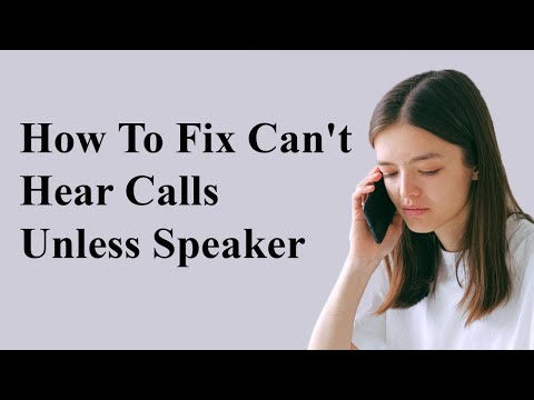 How To Fix Can't Hear Calls Unless Speaker |  No Sound In Phone Calls Fix For Android Phones