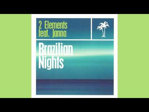 2 Elements Feat. Janna - Brazilian Nights (Vocal Edit/2002)