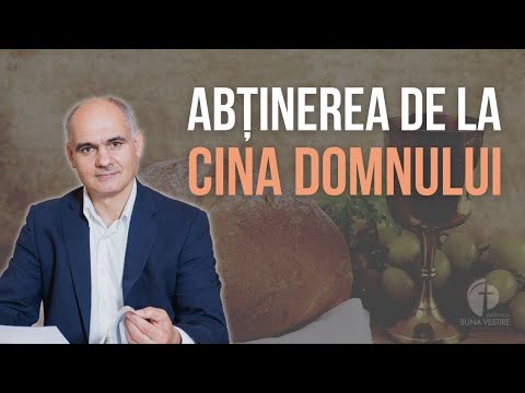 Poți sluji în Evanghelie fără să iei parte la Cina Domnului?