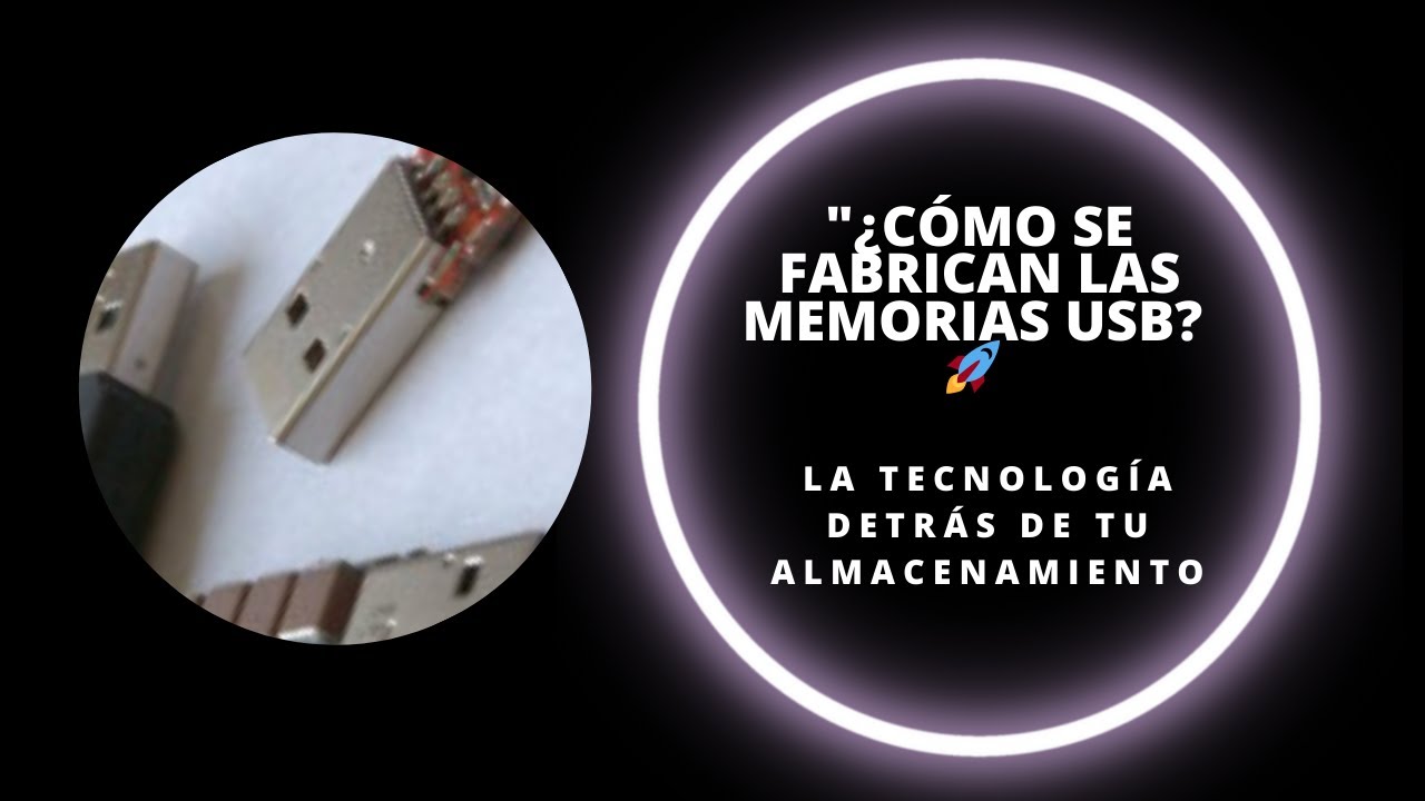 "¿Cómo se fabrican las memorias USB? 🚀 La tecnología detrás de tu almacenamiento"