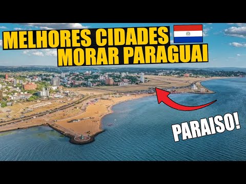 3 MELHORES CIDADES PARA MORAR NO PARAGUAI | TRABALHAR, ESTUDAR e QUALIDADE DE VIDA