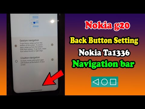nokia g20 back button setting, Change navigation bar Nokia ta1336, missing navigation bar g20