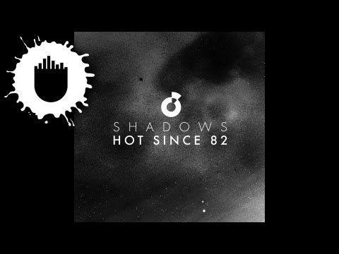 Hot Since 82 feat. Alex Mills - Shadows (Cover Art)