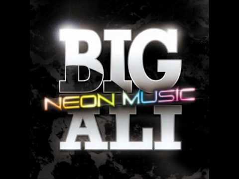 Big Ali - Neon Music