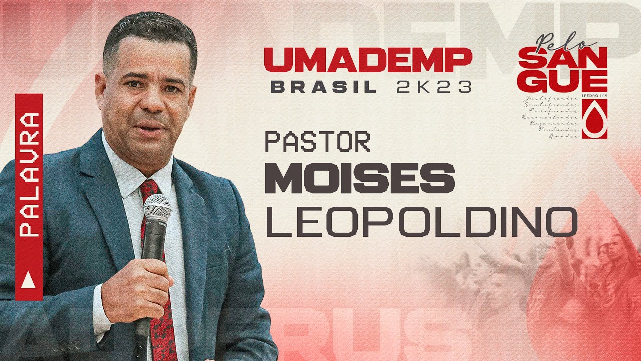 UMADEMP BRASIL 2023: Pr. Moises Leopoldino