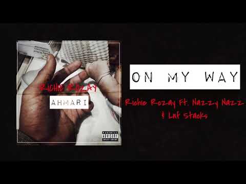 Lnf Stacks - On My Way Ft. Richie Rozay & Nazzy Nazz