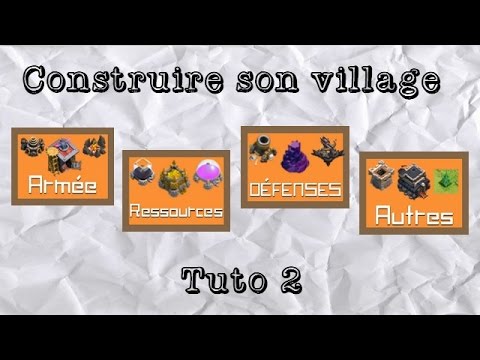 comment bien construire son village sur clash of clan