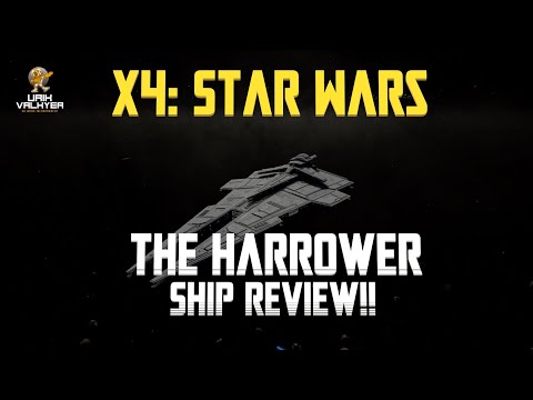 The Harrower! Ship Review! X4 Star Wars Patch 0.53 | Urik