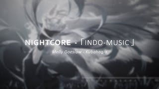 Download lagu ❖| Nightcore |❖ ~ Kubahagia | Melly Goeslaw mp3 Download lagu ❖| Nightcore |❖ ~ Kubahagia | Melly Goeslaw mp3