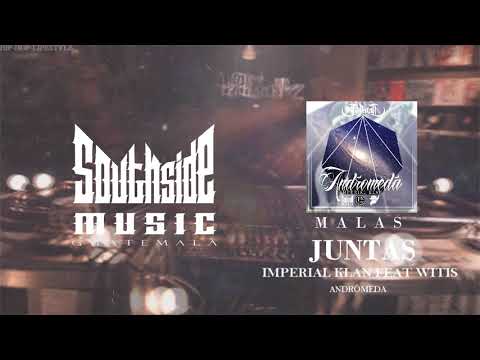 Imperial Klan - Malas Juntas (Con Witis de Wild Barrio) prod. Maggot K.