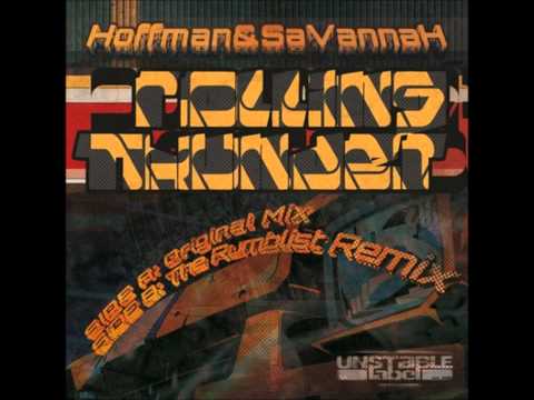 Hoffman & SaVannaH - Rolling Thunder (The Rumblist Remix) UNSTABLE LABEL [FREE D/L]