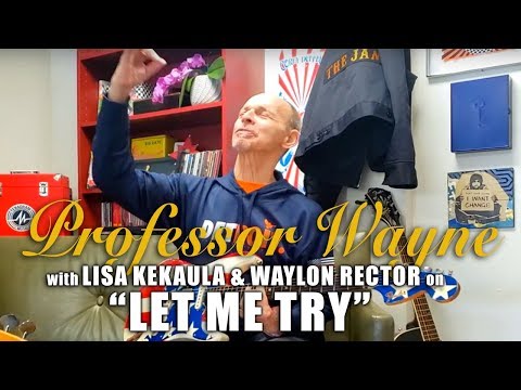 Prof. Wayne Returns! "Let Me Try" Part 1: Live Performance w/Lisa Kekaula & Waylon Rector!
