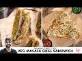 Veg Masala Grill Sandwich Mumbai Street Style Sandwich मसाला ग्रिल सैंड�