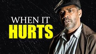 WHEN IT HURTS! Motivational Speech inspired by Denzel Washington Motivation, Motivational video