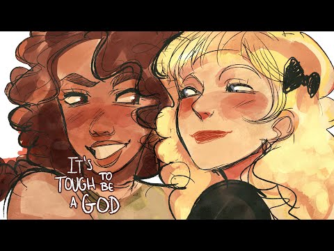 It's Tough To Be A God | OC Animatic