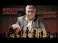Middlegame Strategy of Anatoly Karpov by GM Ben Finegold