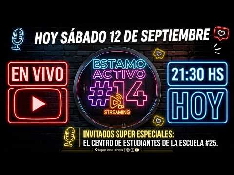 ESTAMO ACTIVO #14 🔴 EN VIVO Centro de Estudiantes Escuela N° 25 🎓 | ¡Entrevista Especial!