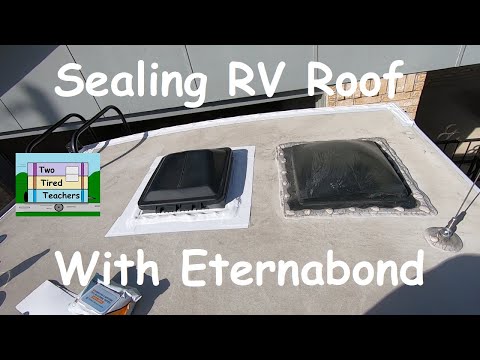 Sealing RV Roof with Eternabond Tape