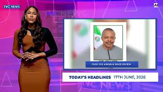 TVC News AI English Headline News  | 17th June, 2026