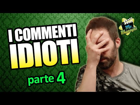 THE IDIOTIC COMMENTS - Part 4