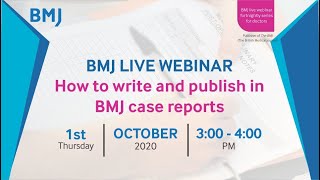 BMJ Live Webinar: How to write and publish in BMJ case reports