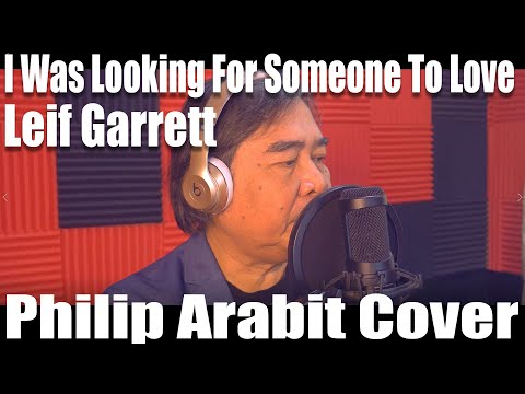 I Was Looking For Someone To Love - Leif Garrett (Philip Arabit Cover)