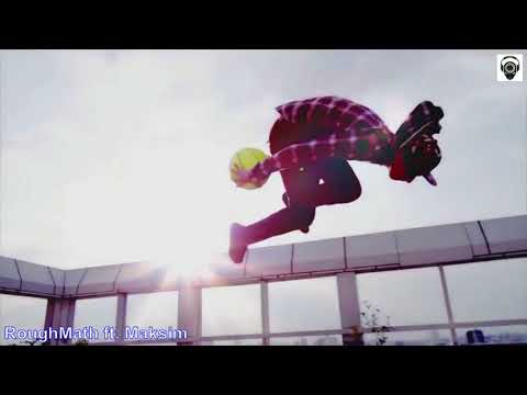 *****RoughMath ft. Maksim - Sound In Your System *****