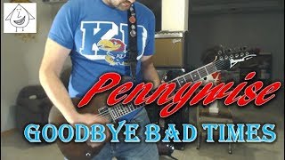 Pennywise - Goodbye Bad Times - Guitar Cover (Tab in description!)