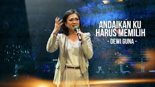 Download lagu ANDAIKAN KU HARUS MEMILIH - DEWI GUNA mp3 Download lagu ANDAIKAN KU HARUS MEMILIH - DEWI GUNA mp3