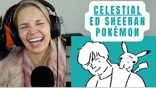 Ed Sheeran, Pokémon - Celestial REACTION & Commentary
