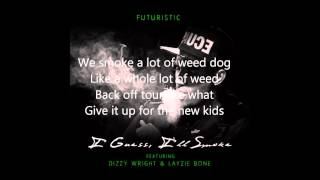 Futuristic - I Guess, I&#39;ll Smoke (Lyrics on Screen)