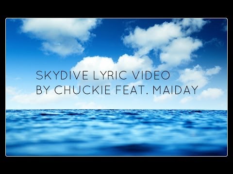 CHUCKIE FEAT. MAIDAY - SKYDIVE - LYRICS