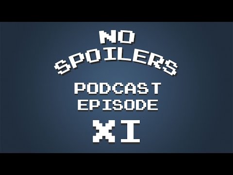 No Spoilers Podcast Episode 11 - Casual Catchup