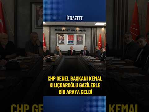 CHP Genel Başkanı Kemal Kılıçdaroğlu gazilerle bir araya geldi #chp #kemalkılıçdaroğlu