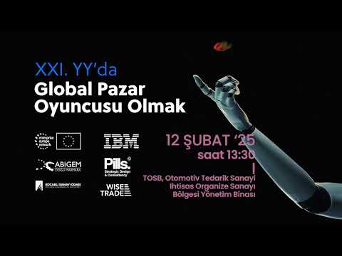 21. Yüzyılda Global Pazar Oyuncusu Olmak