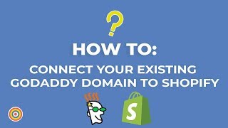 How to Connect Your Existing GoDaddy Domain to Shopify Automatically - E-commerce Tutorials
