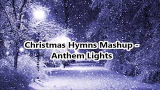 Anthem Lights - Christmas Hymns Mashup (Lyric Video)
