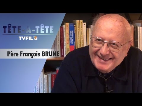 Tête-à-tête avec le Père François Brune
