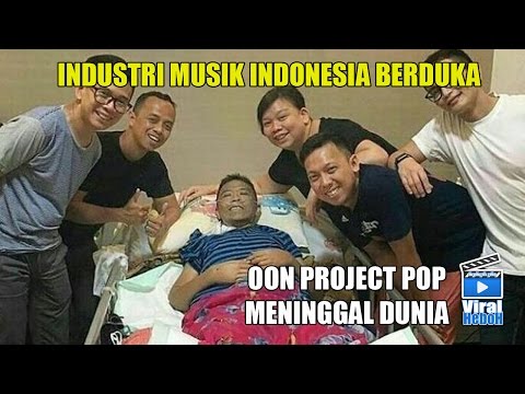 KABAR DUKA, OON PROJECT POP MENINGGAL DUNIA