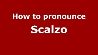 How to pronounce Scalzo
