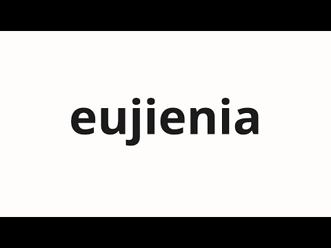 How to pronounce eujienia | エウジェニア (Eugenia in Japanese)